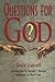 Questions for God