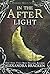 In the Afterlight (The Darkest Minds, #3)
