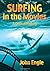 Surfing in the Movies: A Critical History