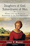 Daughters of God, Subordinates of Men by Lesly F Massey