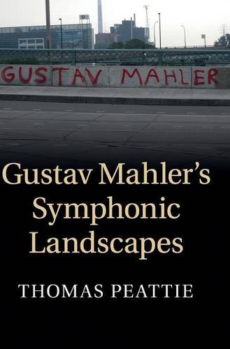 Gustav Mahler's Symphonic Landscapes (Hardcover)