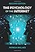 The Psychology of the Internet