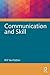 Communication and Skill