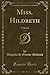 Miss. Hildreth, Vol. 1 (Classic Reprint): A Novel