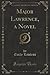 Major Lawrence, a Novel, Vo...