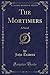 The Mortimers (Classic Reprint) by John Travers