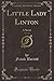 Little Lady Linton, Vol. 1 ...
