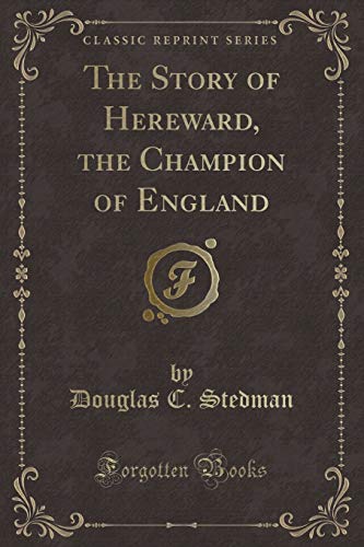The Story of Hereward, the Champion of England (Paperback)