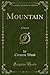 Mountain: A Novel (Classic Reprint)
