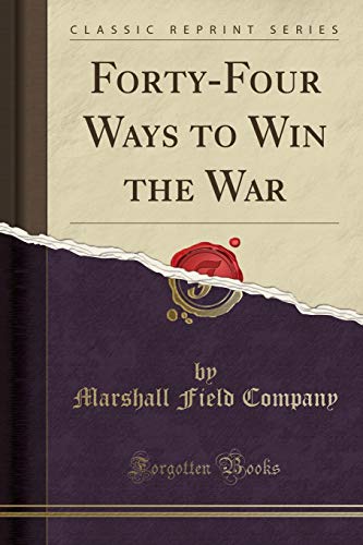 Forty-Four Ways to Win the War (Paperback)