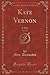 Kate Vernon, Vol. 2 of 3: A Tale