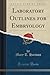 Laboratory Outlines for Embryology (Classic Reprint)