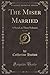 The Miser Married, Vol. 2 o...