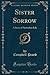 Sister Sorrow: A Story of A...