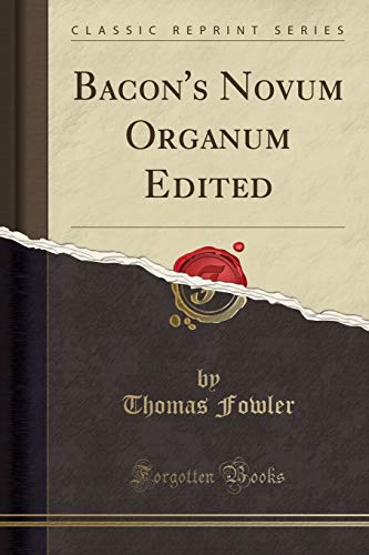 Bacon's Novum Organum Edited