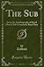 The Sub: Being the Autobiog...