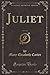 Juliet, Vol. 3 of 3 by Mary Elizabeth Carter