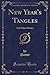 New Year's Tangles: And Other Stories (Classic Reprint)