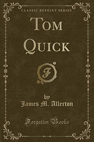Tom Quick (Classic Reprint)