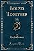 Bound Together, Vol. 2 of 2...