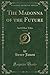 The Madonna of the Future, Vol. 1 of 2 (Classic Reprint): And Other Tales