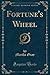 Fortune's Wheel (Classic Reprint)
