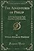The Adventures of Philip, Vol. 3 of 3: On His Way Through the World; Shewing Who Robbed Him, Who Helped Him, and Who Passed Him (Classic Reprint)