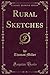 Rural Sketches (Classic Reprint)