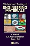 Miniaturized Testing of Engineering Materials (Advanced Materials Science and Technology)