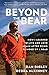 Beyond the Bear: How I Lear...
