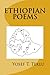 Ethiopian Poems (Amharic Edition)