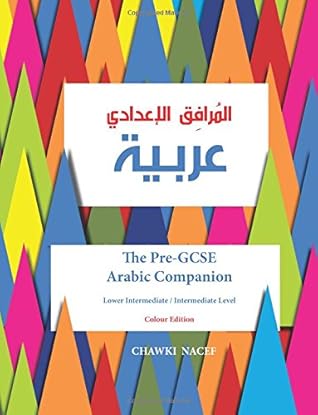 The Pre-GCSE Arabic Companion: A Key Stage 3 Book for Lower Intermediate / Intermediate Level