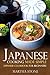 Japanese Cooking Made Simple: Japanese Cookbook for Beginners