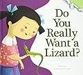 Do You Really Want a Lizard?