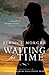 Waiting for Time