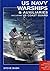 U.S. Navy Warships & Auxiliaries Including U.S. Coast Guard: The Complete Guide to the Ships & Aircraft of the Fleet