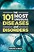 The 101 Most Unusual Diseases and Disorders