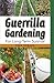 Guerrilla Gardening for Long-term Survival by Fred Damara
