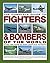 The Complete Guide to Fighters & Bombers of the World: An Illustrated History Of The World's Greatest Military Aircraft, From The Pioneering Days Of ... And Stealth Bombers Of The Present Day