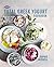 Fage® Total Greek Yogurt Cookbook by Sophie Michell