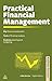 Practical Financial Management: A Guide to Budgets, Balance Sheets and Business Finance