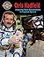 Chris Hadfield: Inspiring New Generations to Explore Space (Crabtree Groundbreaker Biographies)