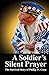 A Soldier's Silent Prayer by Sherry Kast