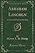 Abraham Lincoln: A Historic...