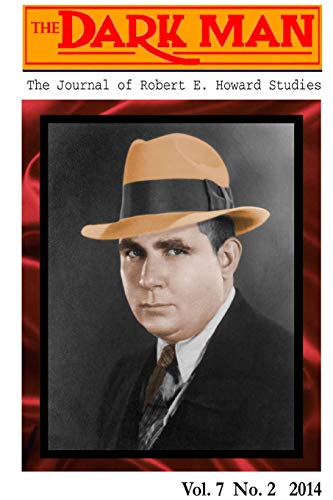 The Dark Man: The Journal of Robert E. Howard Studies (Paperback)