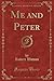 Me and Peter (Classic Reprint)