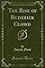 The Rise of Ruderick Clowd (Classic Reprint)