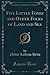 Five Little Foxes and Other Folks of Land and Sea (Classic Reprint)