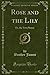 Rose and the Lily: Or, the ...