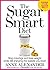 The Sugar Smart Diet: Stop ...